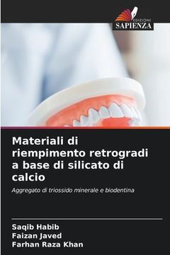 portada Materiali di riempimento retrogradi a base di silicato di calcio (in Italian)