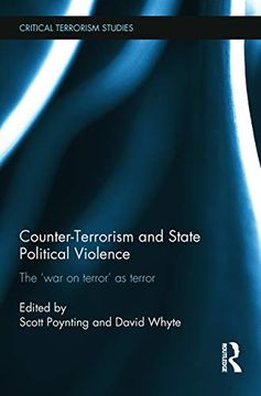 portada Counter-Terrorism and State Political Violence (Routledge Critical Terrorism Studies) (en Inglés)