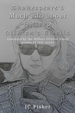 portada Shakespeare's Much ado about Hillary Clinton's Emails (in English)