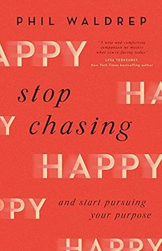 portada Stop Chasing Happy: And Start Pursuing Your Purpose (en Inglés)