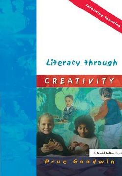 portada Literacy Through Creativity (Informing Teaching) (en Inglés)