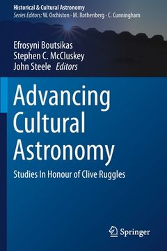 portada Advancing Cultural Astronomy: Studies in Honour of Clive Ruggles (en Inglés)