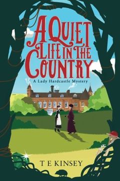 portada A Quiet Life in the Country (A Lady Hardcastle Mystery)