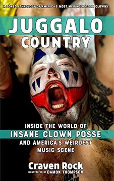 portada Juggalo Country: Inside the World of Insane Clown Posse and America's Weirdest Music Scene (Punx) (en Inglés)