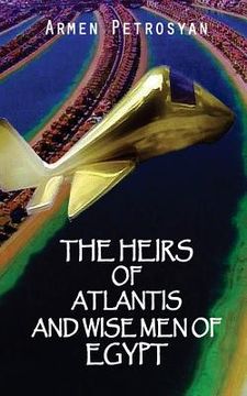 portada The Heirs Of Atlantis And Wise Men Of Egypt (en Inglés)