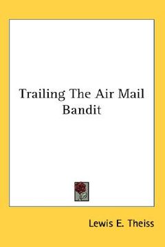 portada trailing the air mail bandit (en Inglés)