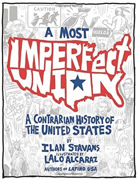 portada A Most Imperfect Union: A Contrarian History of the United States