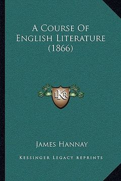 portada a course of english literature (1866) a course of english literature (1866) (in English)