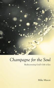 portada Champagne for the Soul: Celebrating God's Gift of Joy (en Inglés)