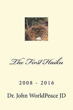 portada The First Haiku: 2008 - 2016 (in English)