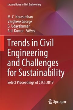 portada Trends in Civil Engineering and Challenges for Sustainability: Select Proceedings of Ctcs 2019 (en Inglés)