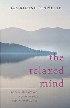 portada The Relaxed Mind: A Seven-Step Method for Deepening Meditation Practice (en Inglés)