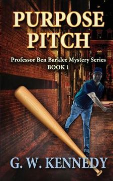 portada Purpose Pitch: Professor Ben Barklee Mystery Series (en Inglés)