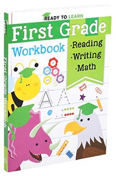portada Ready to Learn: First Grade Workbook: Fractions, Measurement, Telling Time, Descriptive Writing, Sight Words, and More! 