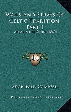 portada waifs and strays of celtic tradition, part 1: argyllshire series (1889) (in English)