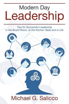 portada Modern Day Leadership: Tips for Successful Leadership in the Board Room, at the Kitchen Table and in Life (in English)
