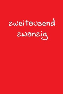 portada zweitausend zwanzig: Arbeitsplaner 2020 A5 Rot (in German)