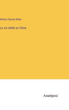portada La vie réelle en Chine (in French)