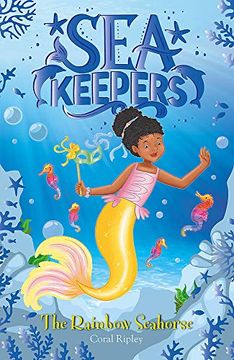 portada The Rainbow Seahorse: Book 7 (Sea Keepers) (en Inglés)