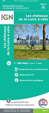 portada Les Chateaux de la Loire à Vélo - die Schlösser der Loire - per rad Touristische Karte 1: 100. 000 (Wasserfest) (en Francés)