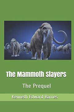 portada The Mammoth Slayers: The Prequel (en Inglés)