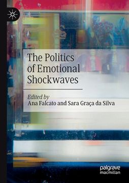 portada The Politics of Emotional Shockwaves