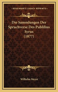 portada Die Sammlungen Der Spruchverse Des Publilius Syrus (1877) (en Alemán)