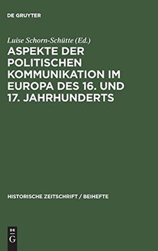 portada Aspekte der Politischen Kommunikation im Europa des 16. Und 17. Jahrhunderts (Historische Zeitschrift (in German)