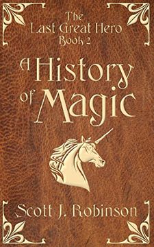 portada A History of Magic: The Last Great Hero: Book 2