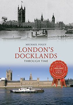 portada London's Docklands Through Time (en Inglés)