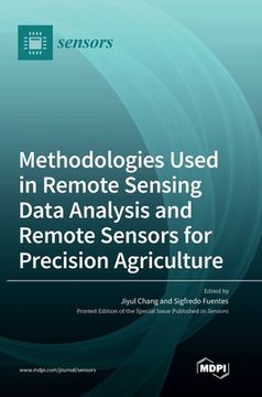 portada Methodologies Used in Remote Sensing Data Analysis and Remote Sensors for Precision Agriculture (in English)