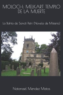 portada Moloch: MELKART TEMPLO DE LA MUERTE: La Bahìa de Santi Pactri (Novela de Misterio)