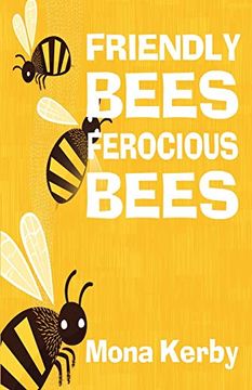 portada Friendly Bees, Ferocious Bees (en Inglés)