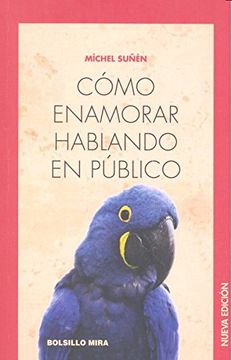 portada Cómo Enamorar Hablando en Público (in Spanish)