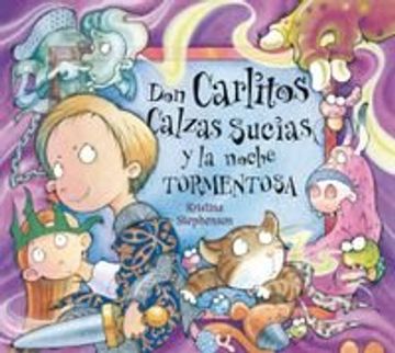 portada Don Carlitos Calzas Sucias Y La Noche Tormentosa (ya Se Leer) (in Spanish)