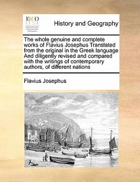portada the whole genuine and complete works of flavius josephus translated from the original in the greek language and diligently revised and compared with t (en Inglés)