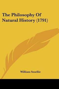 portada the philosophy of natural history (1791) (en Inglés)