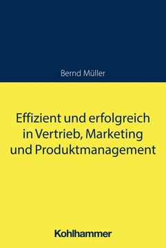 portada Effizient Und Erfolgreich in Vertrieb, Marketing Und Produktmanagement (en Alemán)