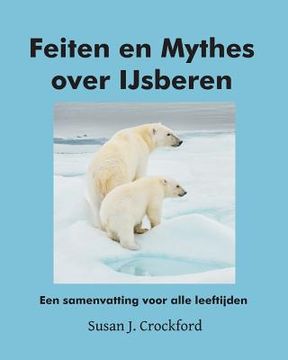 portada Feiten en Mythes over IJsberen: Een samenvatting voor alle leeftijden