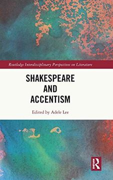 portada Shakespeare and Accentism (Routledge Interdisciplinary Perspectives on Literature) 