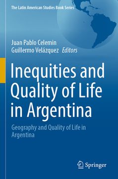 portada Inequities and Quality of Life in Argentina: Geography and Quality of Life in Argentina (en Inglés)