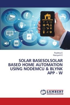 portada Solar Basesolsolar Based Home Automation Using Nodemcu & Blynk App - W (in English)