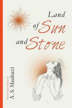 portada Land of Sun and Stone: Poems about Mexico (en Inglés)