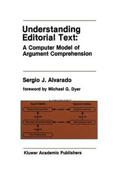 portada Understanding Editorial Text: A Computer Model of Argument Comprehension (en Inglés)