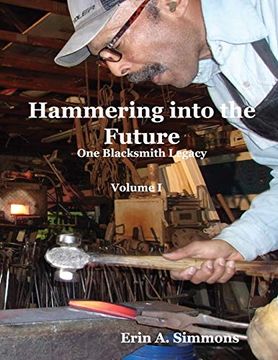 portada Hammering Into the Future (Color): One Blacksmith Legacy (en Inglés)