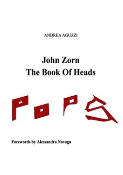 portada John Zorn The Book Of Heads (in English)