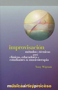 portada Improvisación: Métodos, Técnicas Para Clínicos, Educadores y Estudiantes de Musicoterapia (in Spanish)