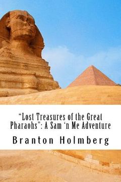 portada #16 "The Lost Treasures of the Great Pharaohs": Sam 'n Me(TM) adeventure books (en Inglés)