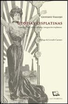 portada Utopías Cisplatinas Francisco Piria, Cultura Urbana e Integración Rioplatense (in Spanish)