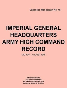 portada imperial general headquarters army high command record, mid-1941 - august 1945 (en Inglés)